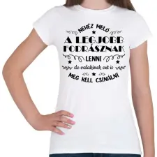 PRINTFASHION Nehéz meló a legjobb fodrásznak lenni - Női póló - Fehér női póló