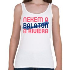 PRINTFASHION NEKEM A BALATON A RIVIÉRA 2 - Női atléta - Fehér