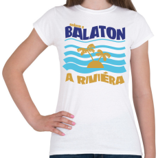 PRINTFASHION Nekem a Balaton a Riviéra - Női póló - Fehér
