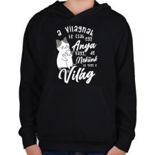PRINTFASHION Nekünk te vagy a világ lght - Gyerek kapucnis pulóver - Fekete gyerek pulóver, kardigán