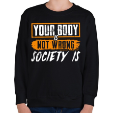 PRINTFASHION Nem a tested rossz, hanem a közösségi média - Gyerek pulóver - Fekete