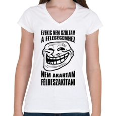 PRINTFASHION Nem akartam félbeszakítani... - Női V-nyakú póló - Fehér