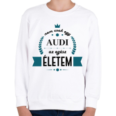 PRINTFASHION Nem csak egy Audi - Gyerek pulóver - Fehér