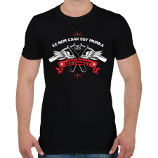 PRINTFASHION Nem csak egy munka - Férfi póló - Fekete férfi póló