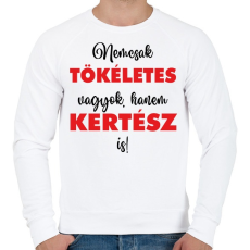 PRINTFASHION Nem csak tökéletes vagyok, hanem kertész is! - Férfi pulóver - Fehér