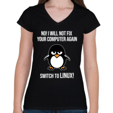 PRINTFASHION Nem javitom meg ujra, valts linuxra - Női V-nyakú póló - Fekete