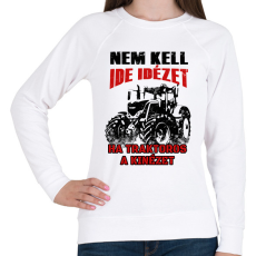 PRINTFASHION Nem kell ide idézet, ha traktoros a kinézet - Női pulóver - Fehér