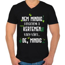PRINTFASHION Nem mindig dolgozom a kertemen - Fehér - Férfi V-nyakú póló - Fekete férfi póló