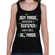 PRINTFASHION Nem mindig dolgozom a kertemen - Fehér - Női atléta - Fekete