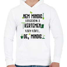 PRINTFASHION Nem mindig dolgozom a kertemen - Fekete - Férfi kapucnis pulóver - Fehér