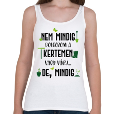 PRINTFASHION Nem mindig dolgozom a kertemen - Fekete - Női atléta - Fehér