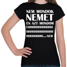 PRINTFASHION Nem mondok nemet - Női póló - Fekete