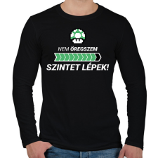 PRINTFASHION Nem öregszem! Szintet lépek! - Férfi hosszú ujjú póló - Fekete férfi póló