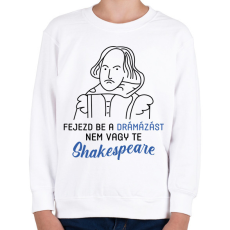 PRINTFASHION Nem vagy te Shakespeare - Gyerek pulóver - Fehér