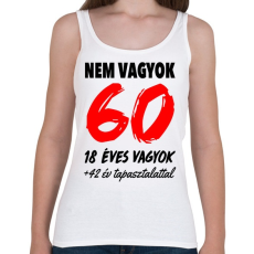 PRINTFASHION Nem vagyok 60! - Női atléta - Fehér