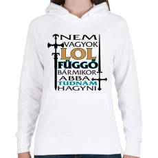PRINTFASHION Nem vagyok LOL függő, bármikor abba tudnám hagyni - Női kapucnis pulóver - Fehér
