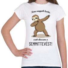 PRINTFASHION Nem vagyok lusta - Lajháros - Női póló - Fehér női póló