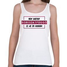 PRINTFASHION Nem vagyok sorozatfüggő - Női atléta - Fehér