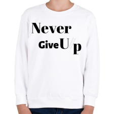 PRINTFASHION Never Give Up - Gyerek pulóver - Fehér gyerek pulóver, kardigán