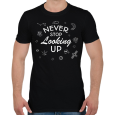 PRINTFASHION Never stop looking up (white) - Férfi póló - Fekete