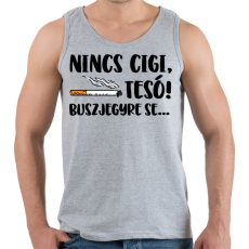 PRINTFASHION Nincs cigi, tesó! Buszjegyre se... - Férfi atléta - Sport szürke