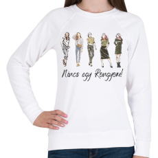 PRINTFASHION Nincs egy rongyom! - Női pulóver - Fehér