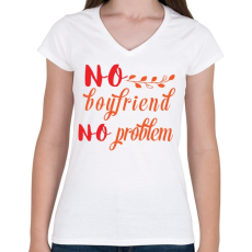 PRINTFASHION Nincs pasi, nincs gond - Női V-nyakú póló - Fehér