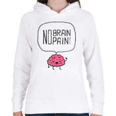 PRINTFASHION no brain no pain - Női kapucnis pulóver - Fehér