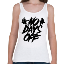 PRINTFASHION No days off - Női atléta - Fehér női trikó