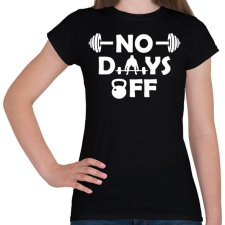 PRINTFASHION No days off - Női póló - Fekete női póló