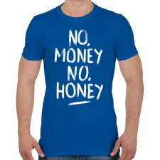 PRINTFASHION No Money No Honey - fehér - Férfi póló - Királykék férfi póló