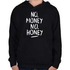 PRINTFASHION No Money No Honey - fehér - Gyerek kapucnis pulóver - Fekete