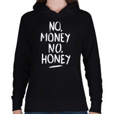 PRINTFASHION No Money No Honey - fehér - Női kapucnis pulóver - Fekete női pulóver, kardigán