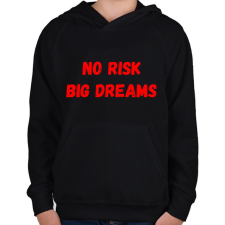 PRINTFASHION No risk big dreams - Gyerek kapucnis pulóver - Fekete gyerek pulóver, kardigán