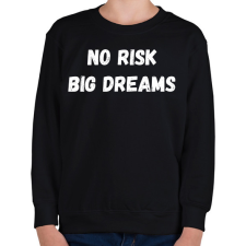 PRINTFASHION No risk big dreams - Gyerek pulóver - Fekete gyerek pulóver, kardigán
