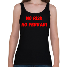 PRINTFASHION NO RISK NO FERRARI - Női atléta - Fekete női trikó