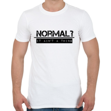 PRINTFASHION NORMAL? - Férfi póló - Fehér