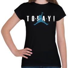PRINTFASHION Not Today - Női póló - Fekete női póló