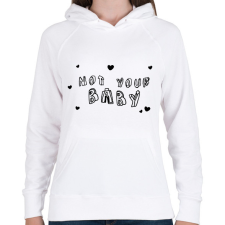 PRINTFASHION Not your Baby - Női kapucnis pulóver - Fehér női pulóver, kardigán