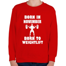 PRINTFASHION novemberben születve - súlyemelésre születve - Gyerek pulóver - Piros