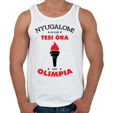 PRINTFASHION Nyugalom! Ez csak tesi óra, nem olimpia - Férfi atléta - Fehér atléta, trikó