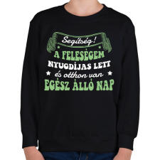 PRINTFASHION Nyugdíjas feleségem van - Gyerek pulóver - Fekete gyerek pulóver, kardigán