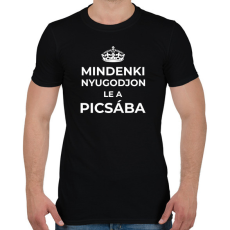 PRINTFASHION NYUGODJ LE A PICSÁBA - Férfi póló - Fekete