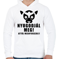 PRINTFASHION Nyugodjál meg attól megnyugszol póló - Férfi kapucnis pulóver - Fehér