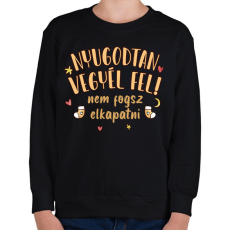PRINTFASHION Nyugodtan vegyél fel! - Gyerek pulóver - Fekete