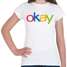 PRINTFASHION OKAY - Női póló - Fehér