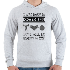 PRINTFASHION Októberben születtem de minden hónapban egészségesen élek - Férfi kapucnis pulóver - Sport szürke