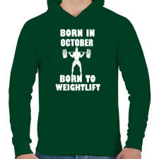 PRINTFASHION októberben születve - súlyemelésre születve - Férfi kapucnis pulóver - Sötétzöld férfi pulóver, kardigán