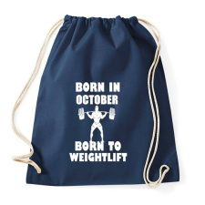 PRINTFASHION októberben születve - súlyemelésre születve - Sportzsák, Tornazsák - Sötétkék tornazsák