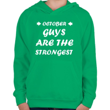 PRINTFASHION Októberi férfiak a legerősebbek - Gyerek kapucnis pulóver - Zöld gyerek pulóver, kardigán